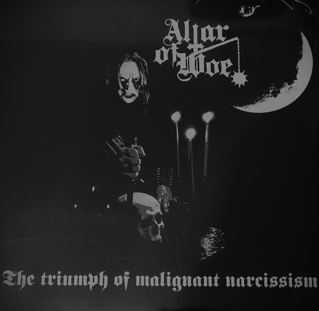 Altar of Woe - The Triumph of Maligant Narcissism LP