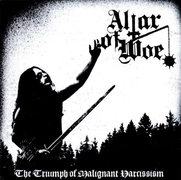 Altar of Woe - The Triumph of Malignant Narcissism CD