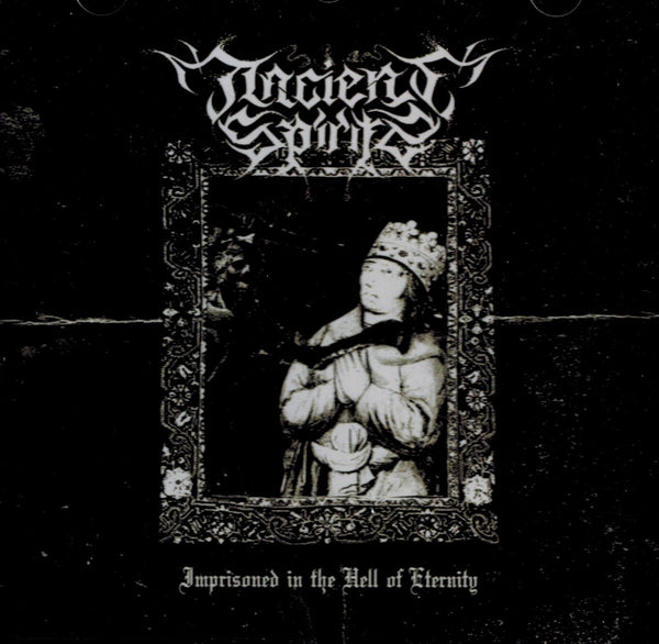 Ancient Spirit - Imprisioned in the Hell of Eternity CD