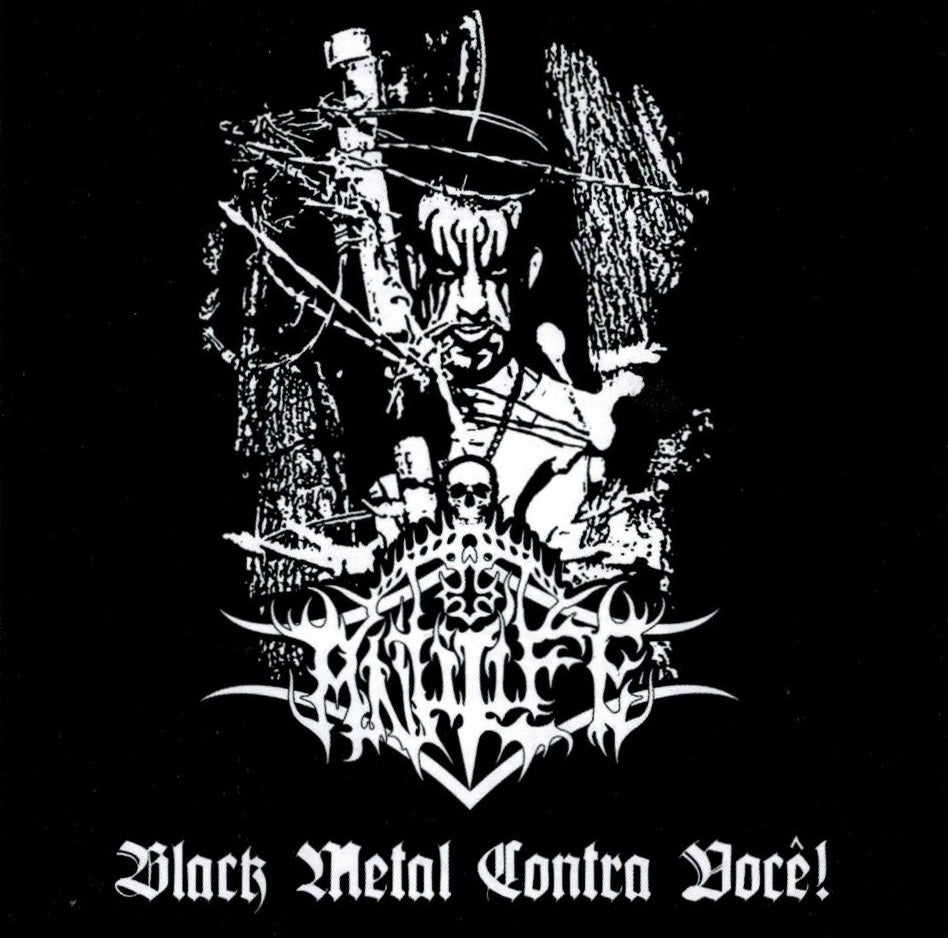 Anti Life - Black Metal Contra Você! (Black Metal Against You!) CD