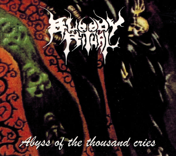 Bloody Ritual - Abyss Of The Thousand Cries DIGI CD