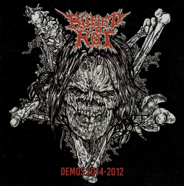 Buried To Rot - Demos 2014-2012 CD