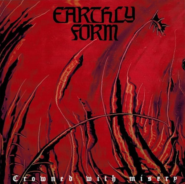 Earthly Form - Crowned with Misery CD