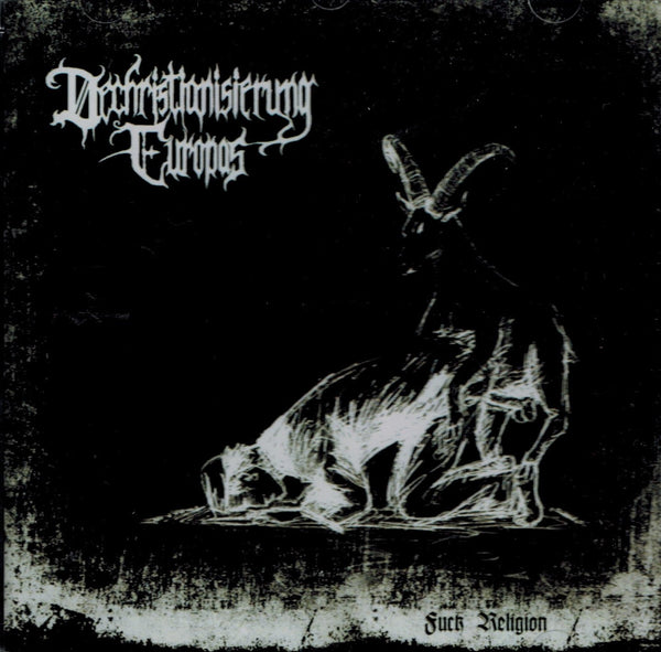Dechristianisierung Europas - Fuck Religion CD