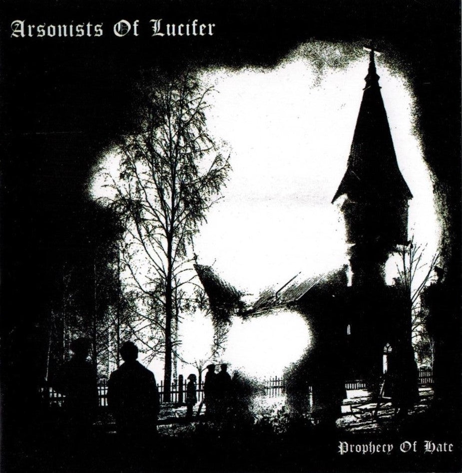 Arsonists of Lucifer -  Prophecy of Hate CD