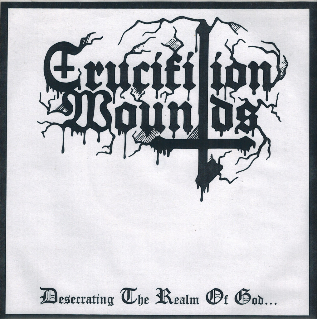 Crucifixion Wounds – Desecrating the realm of god EP