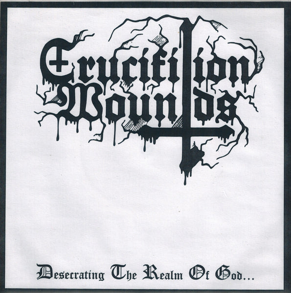 Crucifixion Wounds – Desecrating the realm of god EP