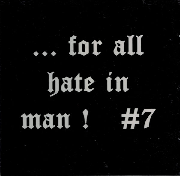 For all hate in man # 7