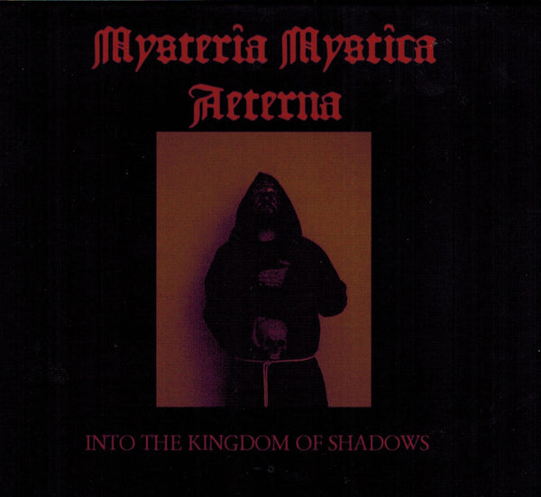 Mysteria Mystica Aeterna - Into the Kingdom of Shadows DIGI CD