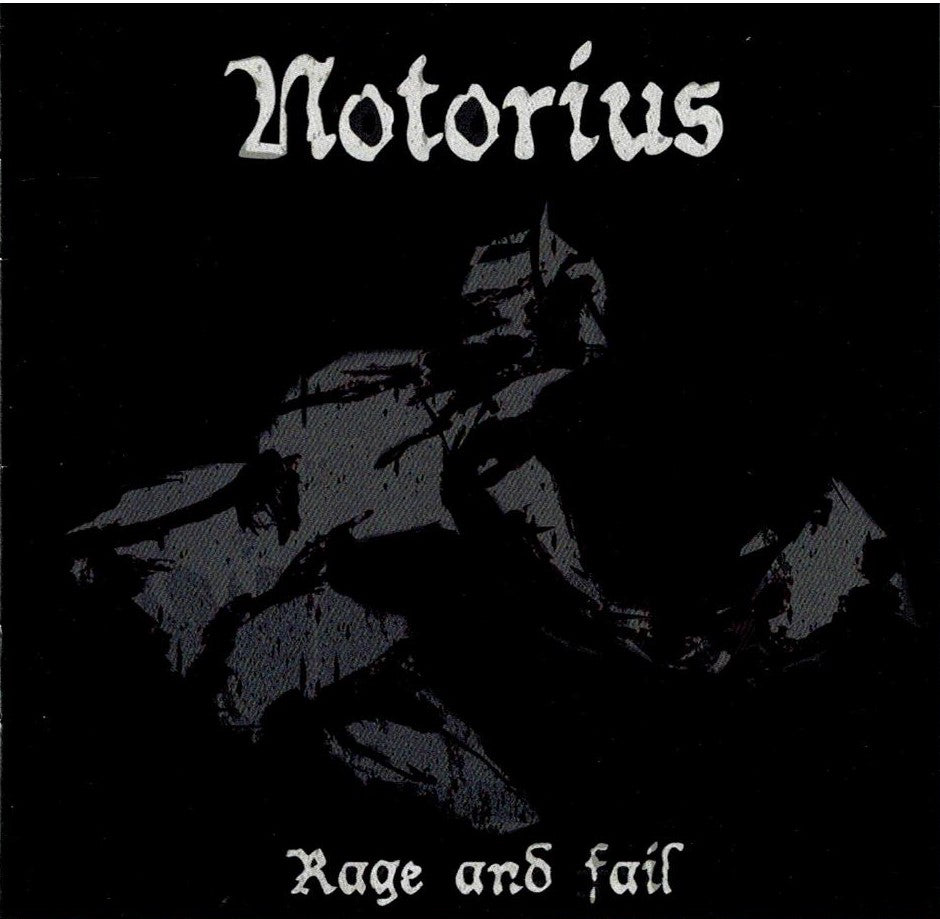 Notorius - Rage And Fail CD