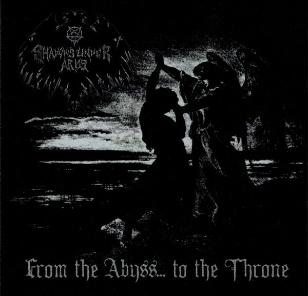 Shadows Under Arms – From the Abyss… To the Throne CD