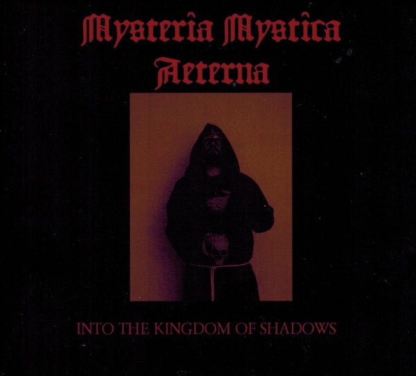 Mysteria Mystica Aeterna - Into the Kingdom of Shadows DIGI CD